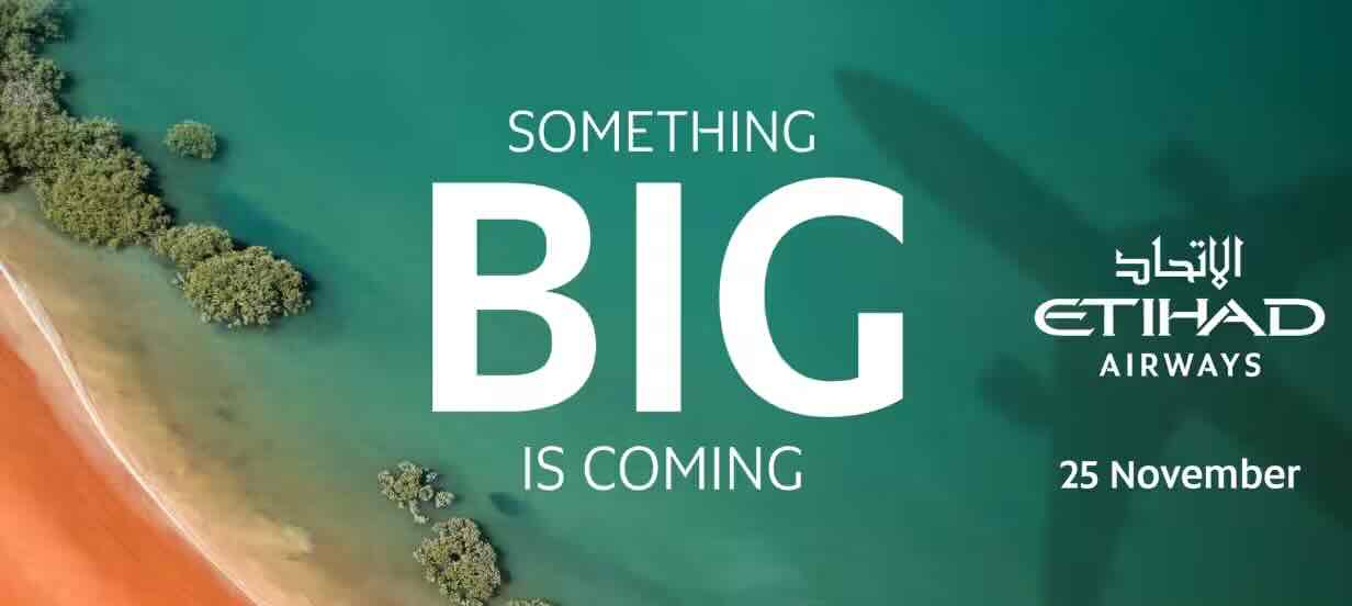 'Something BIG is coming' written on beach background with Etihad Airways logo in the lower right hand corner.